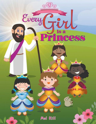 Every Girl Is A Princess