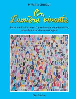 Or, Lumiere Vivante (French Edition)