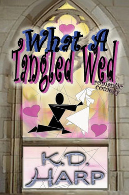 What A Tangled Wed (Large Print): A Romantic Comedy