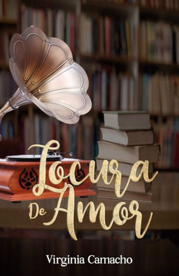 Locura De Amor (Spanish Edition)