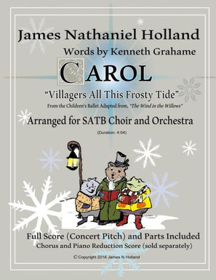 Carol "Villagers All This Frosty Tide": Arranged For Satb Choir And Orchestra (Choral Music And Anthems By James Nathaniel Holland)