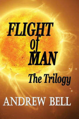 Flight Of Man ...The Trilogy