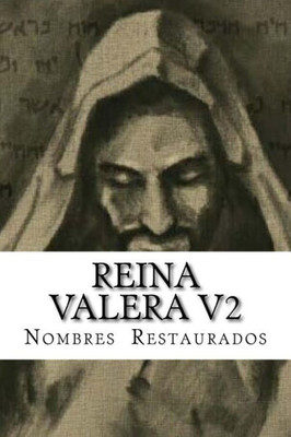 Reina Valera: Nombres Restaurados (Brit Hajadash N:T) (Spanish Edition)