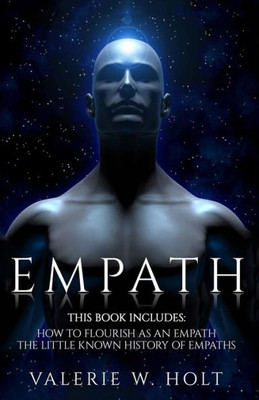 Empath: How To Flourish As An Empath & Little Known History Of Empaths