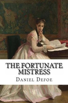 The Fortunate Mistress Daniel Defoe