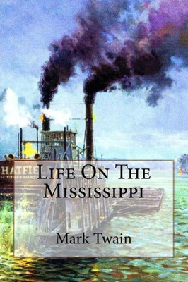 Life On The Mississippi Mark Twain