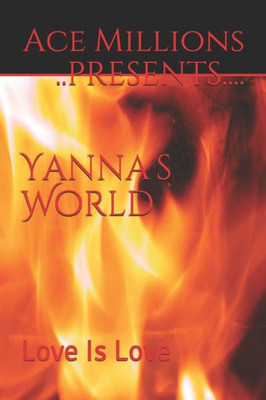 Yanna'S World: Love Is Love (King Rome)