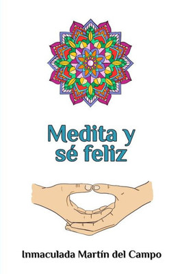 Medita Y Se Feliz.: Version De Bolsillo (Spanish Edition)