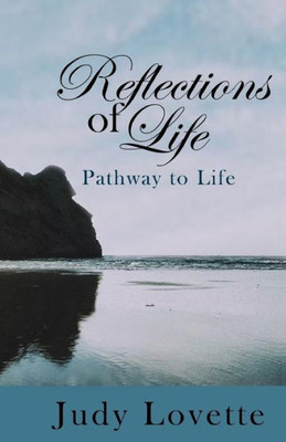 Reflections Of Life: Life'S Journey