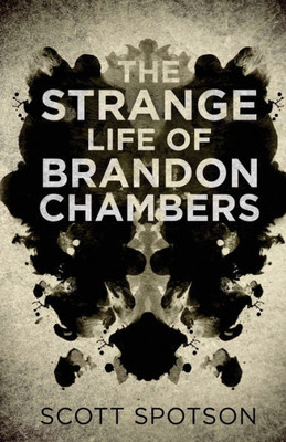 The Strange Life Of Brandon Chambers