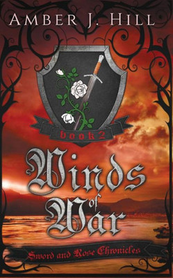 Winds Of War (Sword And Rose Chronicles)