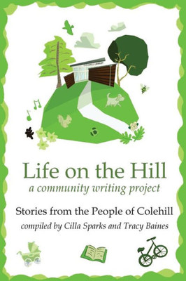 Life On The Hill: Colehill Community Writing Project