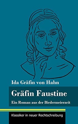 Gräfin Faustine: Ein Roman aus der Biedermeierzeit (Band 2, Klassiker in neuer Rechtschreibung) (German Edition) - Hardcover