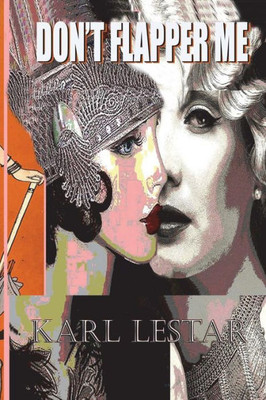Don'T Flapper Me: Flappers And Philosophers (Dead Books And Minds)