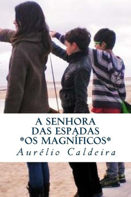 A Senhora Das Espadas: Os Magnificos (Portuguese Edition)