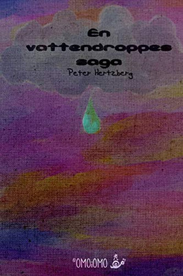 En vattendroppes saga (Swedish Edition)