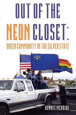 Out Of The Neon Closet: Queer Community In The Silver State