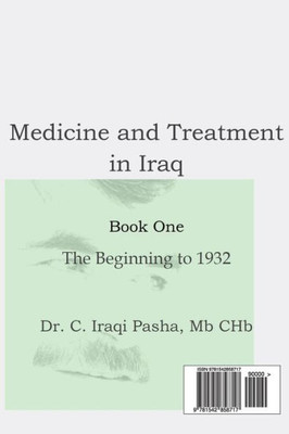 Medicine And Treatment In Iraq: Medicine And Treatment In Iraq: Book One, The Beginning To 1932 (??????? ????????? ?? ??????) (Volume 1) (Arabic Edition)