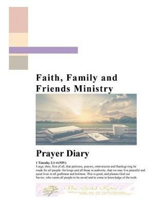 Faith, Family And Friends Ministry Prayer Diary (Faith, Family And Friends Prayer Diary)