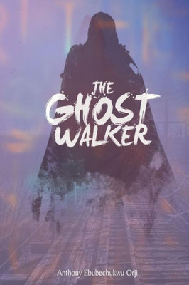 The Ghost Walker