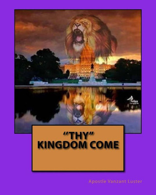 ''Thy Kingdom Come''