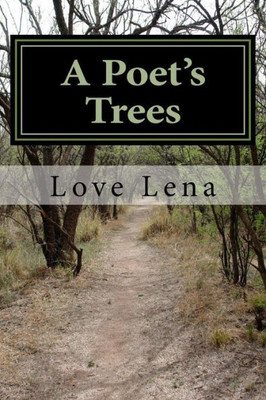 A Poet'S Trees: The Roots And Branches Of My Mind (Madness)