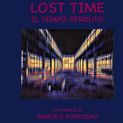 Lost Time: Il Tempo Perduto (Italian Edition)