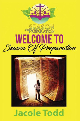 Season Of Preparation: Welcome To Season Of Preparation