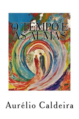 O Tempo E As Almas (Portuguese Edition)