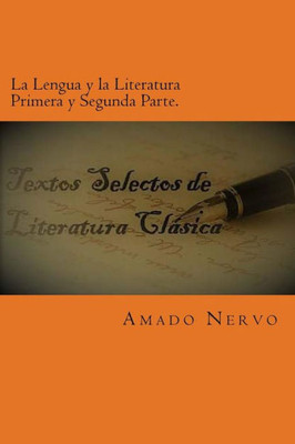 La Lengua Y La Literatura Primera Y Segunda Parte.: Obra Clásica De Literatura. (Spanish Edition)