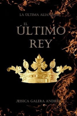 El Último Rey (La Última Alianza) (Spanish Edition)