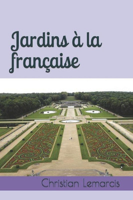 Jardins À La Française (French Edition)