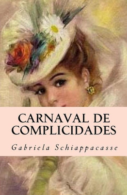 Carnaval De Complicidades (Spanish Edition)