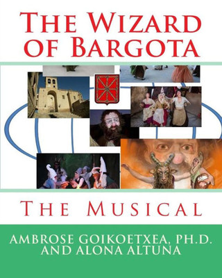 The Wizard Of Bargota: The Musical