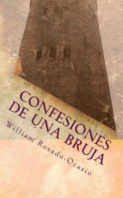 Confesiones De Una Bruja (Spanish Edition)