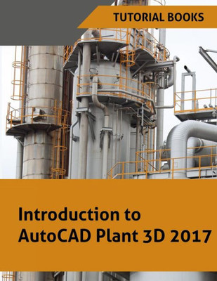 Introduction To Autocad Plant 3D 2017