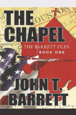 The Chapel: The Barrett Files: Book One