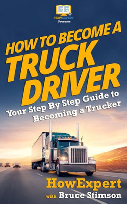 How To Become A Truck Driver