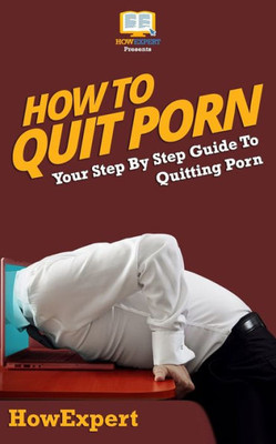 How To Quit Porn