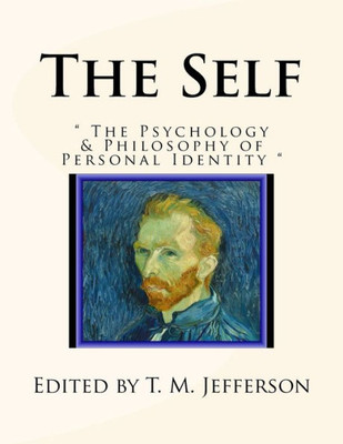 The Self: " The Psychology & Philosophy Of Personal Identity "