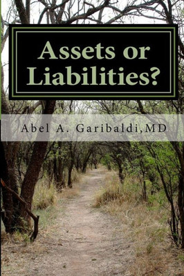 Assets Or Liabilities?: How To Achieve Success