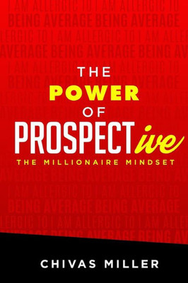 The Power Of Prospective: The Millionaire Mindset
