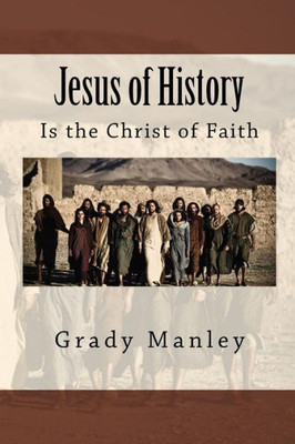Jesus Of History: Is The Christ Of Faith