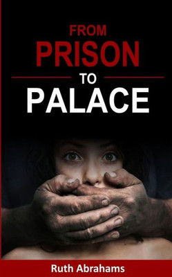 From Prison To Palace