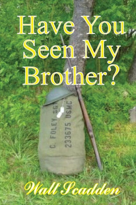 Have You Seen My Brother?: First Edition