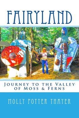 Fairyland: Journey To The Valley Of Moss & Ferns