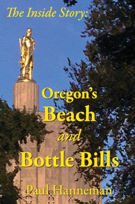 Oregon'S Beach And Bottle Bills: The Inside Story