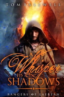 A Whisper In The Shadows: A Rangers Of Laerean Adventure (Volume 1)