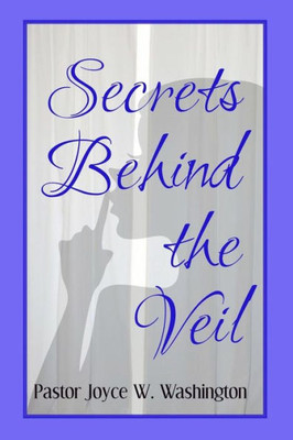 Secrets Behind The Veil