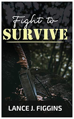 Fight to Survive - Hardcover